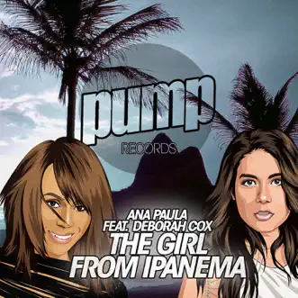 The Girl from Ipanema (feat. Deborah Cox) [Carlos Gallardo Remix] by Ana Paula song reviws