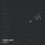 Bruno Major - Easily