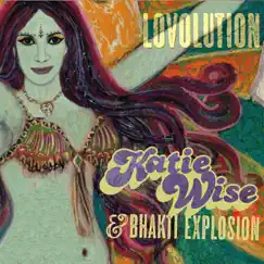 Lovolution by Katie Wise & Bhakti Explosion album reviews, ratings, credits