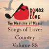 Songs of Love: Country, Vol. 88 album lyrics, reviews, download