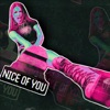 Nice of You - Single