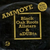 aDUBta - Baby I Love You So (feat. Ammoye & the Black Oak Roots Allstars)