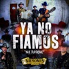 Ya No Fiamos "Me Rasque" - Single