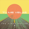 TU ME VELAS - Single