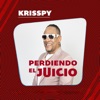 Krisspy - PERDIENDO EL JUICIO