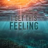 I Get This Feeling - Single