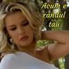 Acum E Randul Tau - Single