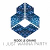 I Just Wanna Party - Single