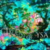 Gardens of Ysa