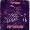 Uplifting Trance - Epic Sound