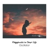 Happiness in Your Life - Single