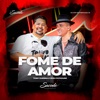 Fome de Amor (Ao Vivo) - Single