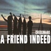 A Friend Indeed - Single