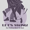 Duo Tundmus - Let's Swing!
