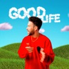 Good Life - Single