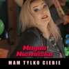 Mam Tylko Ciebie - Single