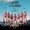 Los Bravos De Chile - Atado a Tu Amor