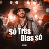 Só Três Dias Só (Ao Vivo) - Single