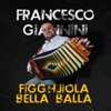 Figghjiola Bella Balla - Single