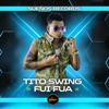 Tito Swing - FUI FUA