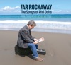 Far Rockaway - The Songs of Phil Ochs