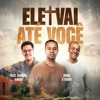 Ele Vai Até Você (feat. Gabriel Xavier) - Single