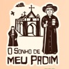 O Sonho de Meu Padim - Single