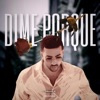 Dime Porque - Single