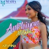 Ankhiyan Milake - Single