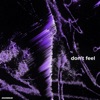 Don't Feel - Single