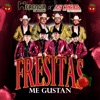 Fresitas Me Gustan - Single