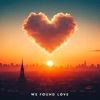 We Found Love - EP