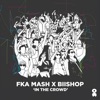 Fka Mash - In the Crowd