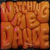 Watching Me Dance - Single