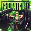 Get Ratchet (feat. Kash Doll) - Single