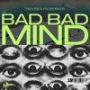 Bad Bad Mind - Single