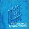 Se Juntaron los Cantores - Single