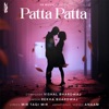 Patta Patta - Single