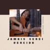 Jamais serei vencida - Single