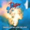 Where Did We Lose the Love - Single