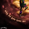 Why Do You Love Me - Single