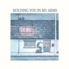 Holding You In My Arms - Single