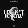 I Don't Know - Single