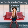 No Cattle Kind of Cowboy - Single