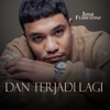 Dan Terjadi Lagi - Single