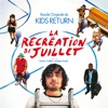 La Récréation de Juillet (Original Motion Picture Soundtrack) - EP