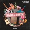 I Like 2 Party - Single