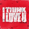 I Think I Love U - Single