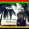 Think Twice - Single