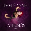 Devuélveme La Ilusión - Single